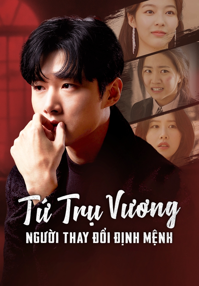 Tứ Trụ Vương: Người Thay Đổi Định Mệnh